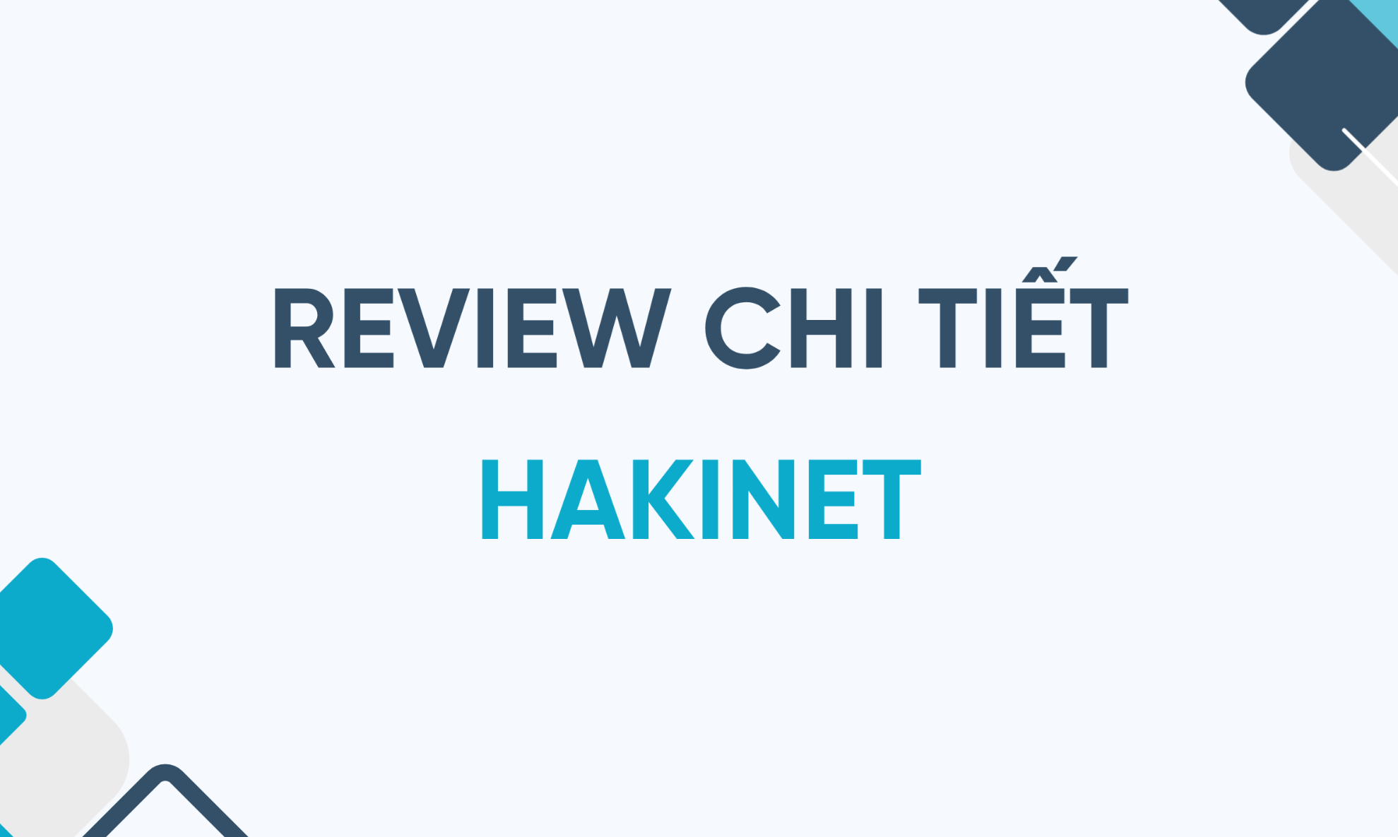 Review chi tiết Hakinet - Ứng dụng quản lý trẻ em dùng Internet